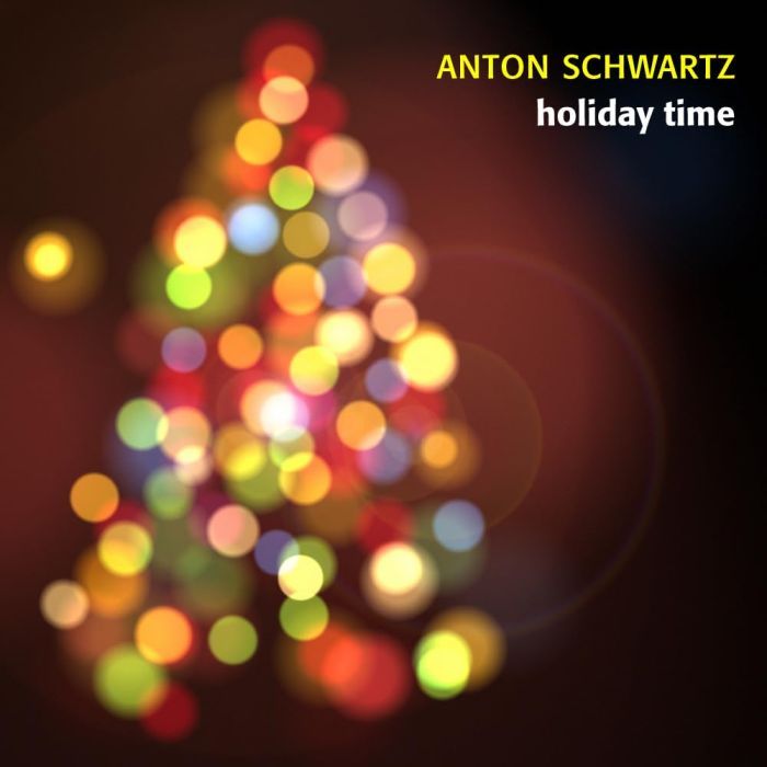 ANTON SCHWARTZ - HOLIDAY TIME