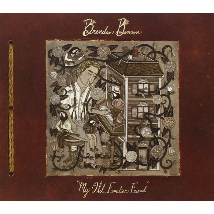 BRENDAN BENSON - MY OLD FAMILIAR FRIEND