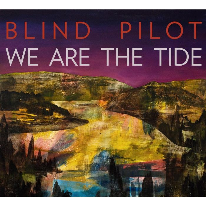 BLIND PILOT - WE ARE TIDE