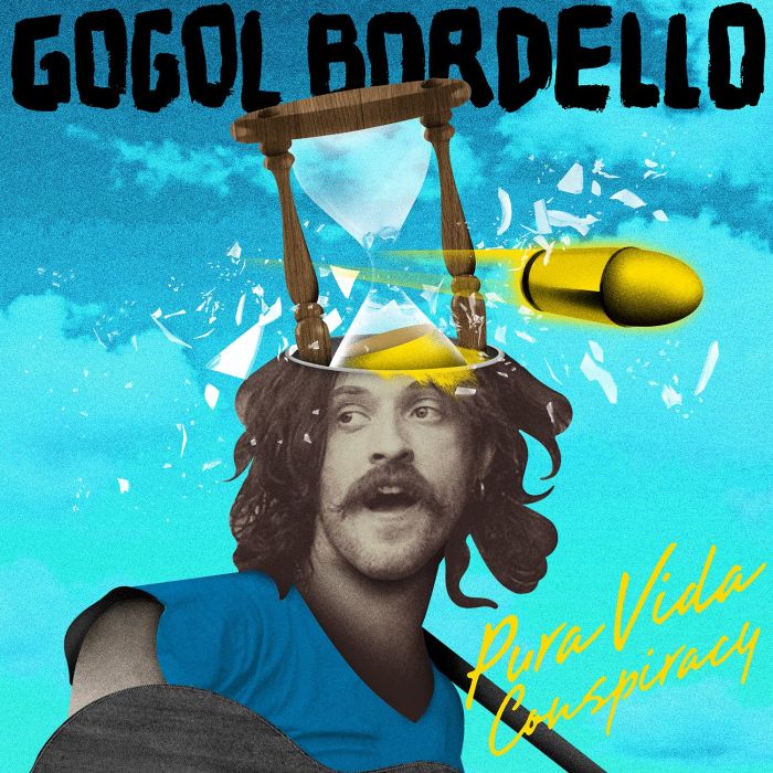 GOGOL BORDELLO - PURA VIDA CONSPIRACY
