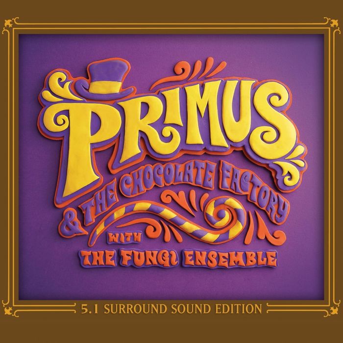 PRIMUS - PRIMUS & CHOCOLATE FACTORY W/FUNGI ENSEMBLE (5.1 DOLBY SURROUND)
