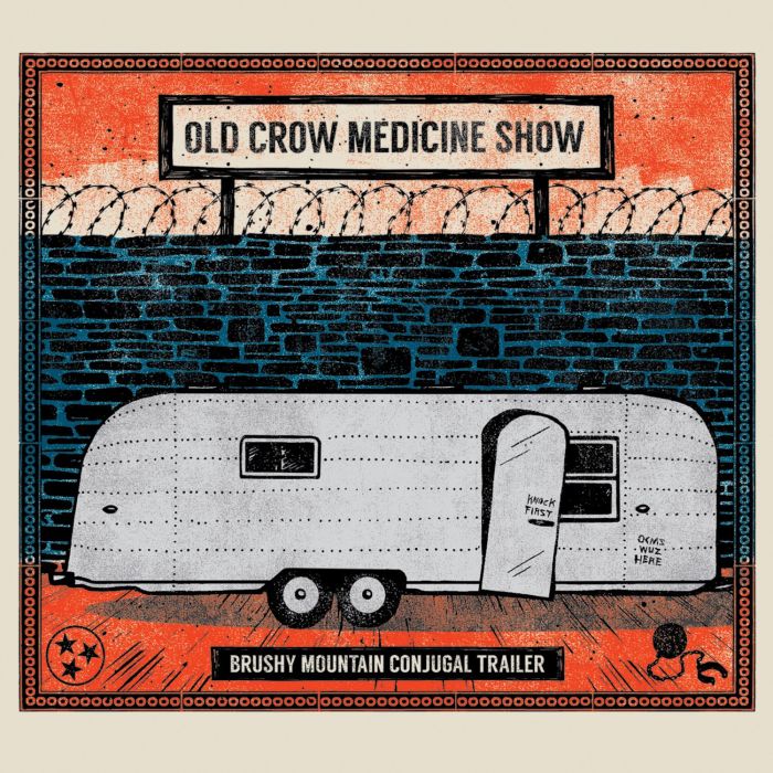 OLD CROW MEDICINE SHOW - BRUSHY MOUNTAIN CONJUGAL TRAILER