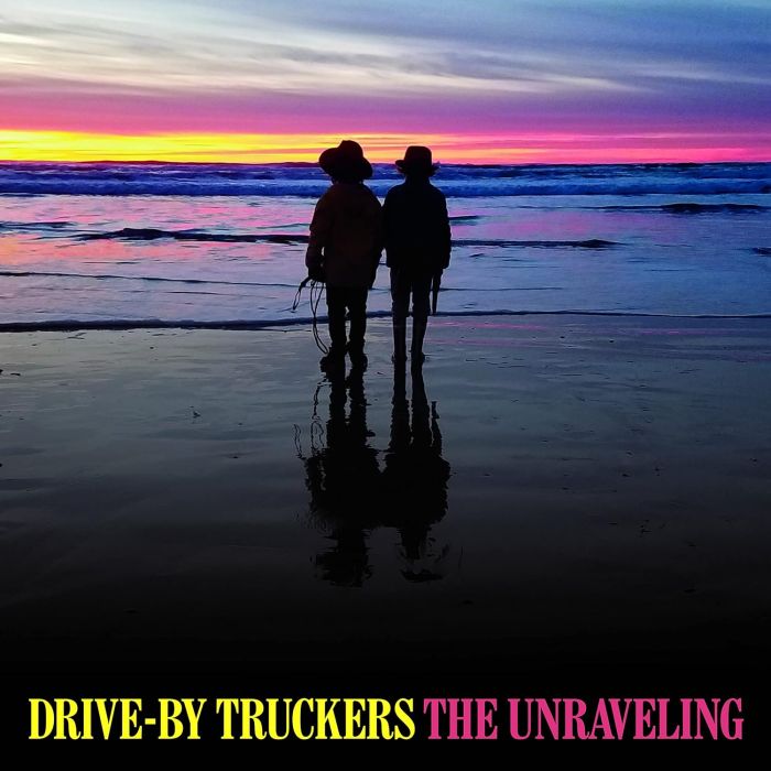DRIVE-BY TRUCKERS - UNRAVELING