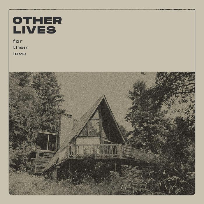 OTHER LIVES - FOR THEIR LOVE
