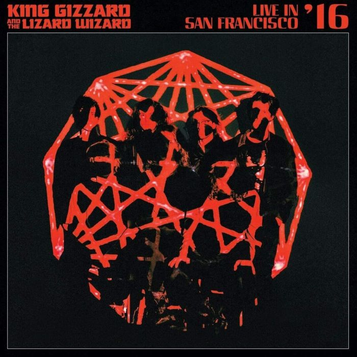KING GIZZARD & THE LIZARD WIZARD - LIVE IN SAN FRANCISCO '16