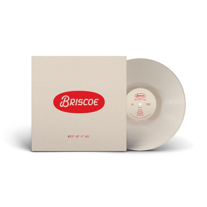 BRISCOE - WEST OF IT ALL (WHITE VINYL)