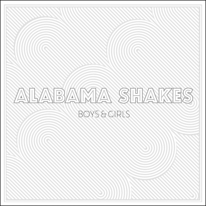 ALABAMA SHAKES - BOYS & GIRLS