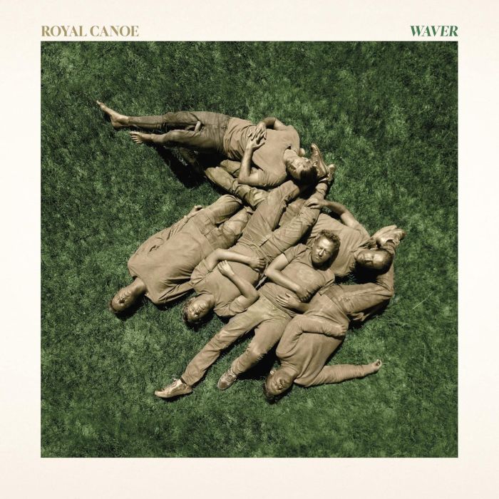 ROYAL CANOE - WAVER