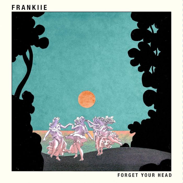 FRANKIIE - FORGET YOUR HEAD