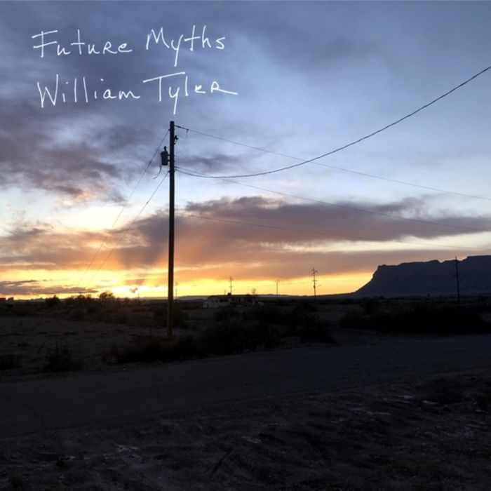 WILLIAM TYLER - FUTURE MYTHS