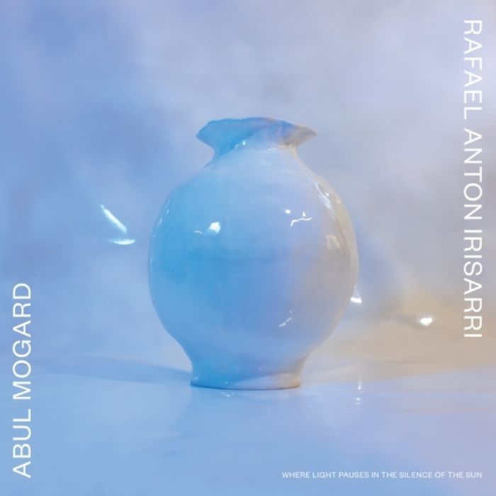 ABUL & RAFAEL ANTON IRISARRI MOGARD - WHERE LIGHT PAUSES IN THE SILENCE OF THE SUN (CLEAR VINYL)