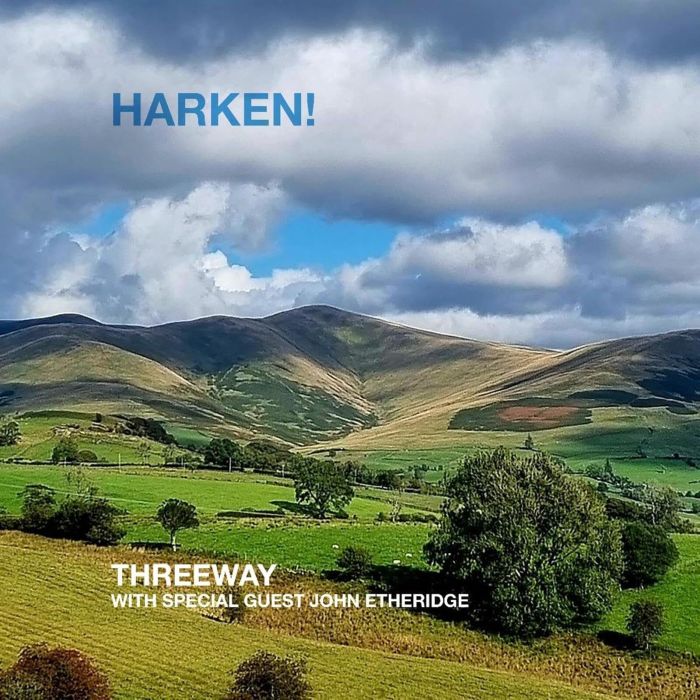 THREEWAY & JOHN ETHERIDGE - HARKEN!