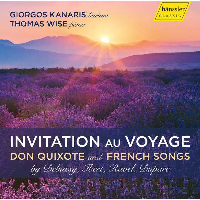 GIORGOS; THOMAS WISE KANARIS - INVITATION AU VOYAGE - DON QUIXOTE & FRENCH SONGS BY DEBUSSY, IBE