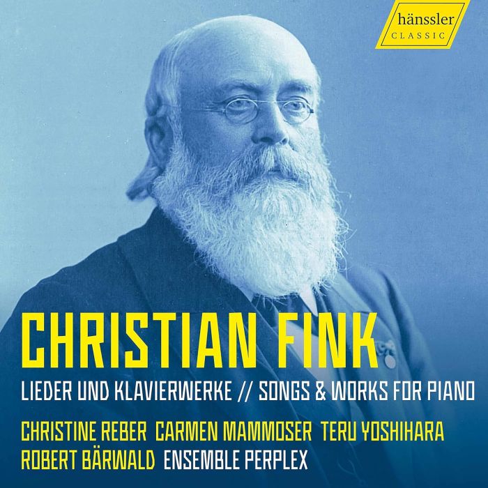 CHRISTINE; CARMEN MAMMOSER; TERU YOSHIHARA; ROBERT BARWALD; ENSEMBLE PERPLEX REBER - FINK: LIEDER UND KLAVIERWERKE