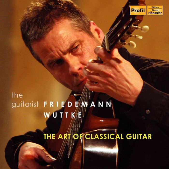 FRIEDEMANN WUTTKE - ART OF CLASSICAL GUITAR