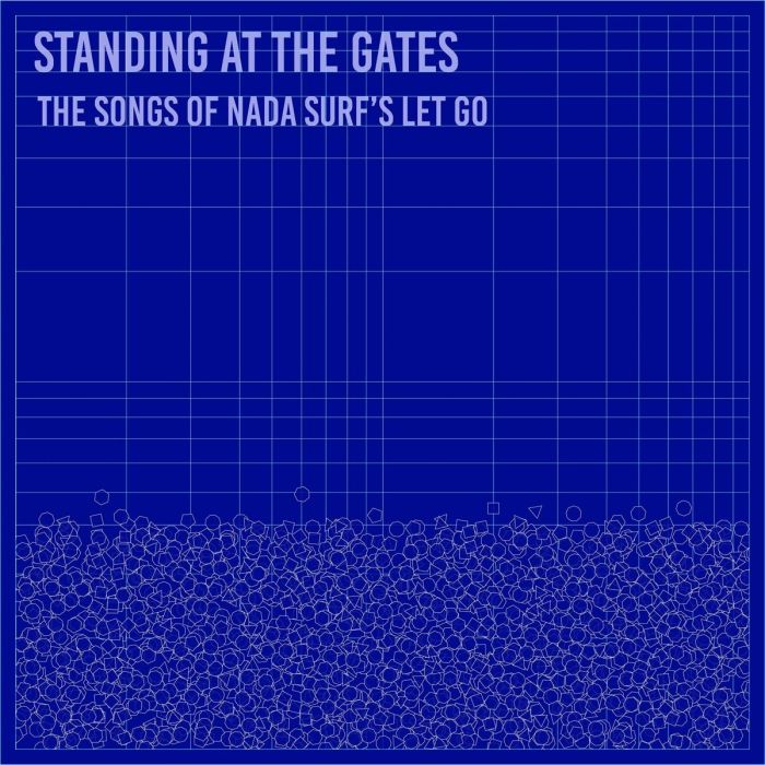 VARIOUS ARTISTS - STANDING AT THE GATES: SONGS OF NADA SURF'S LET GO