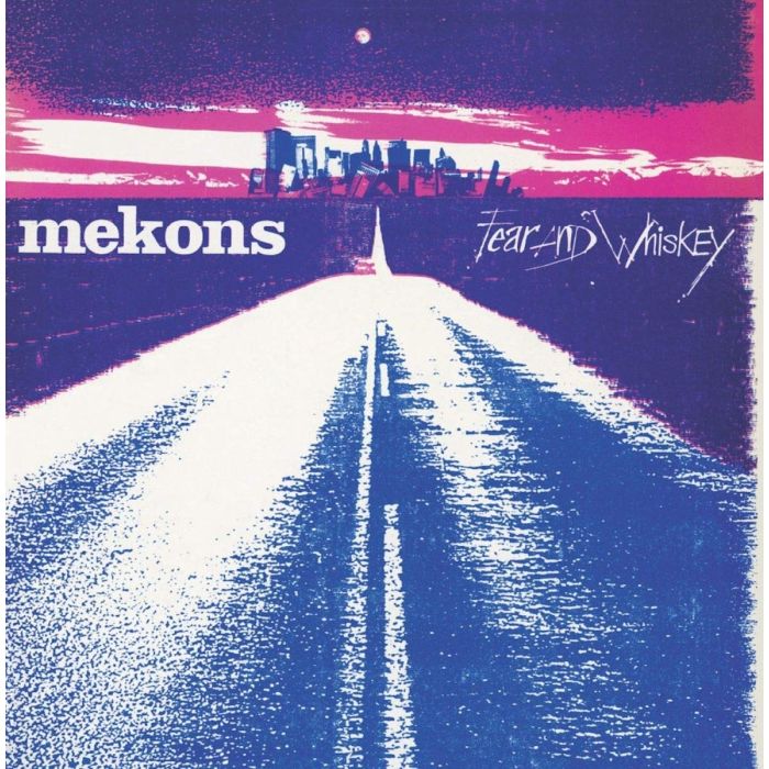 MEKONS - FEAR & WHISKEY