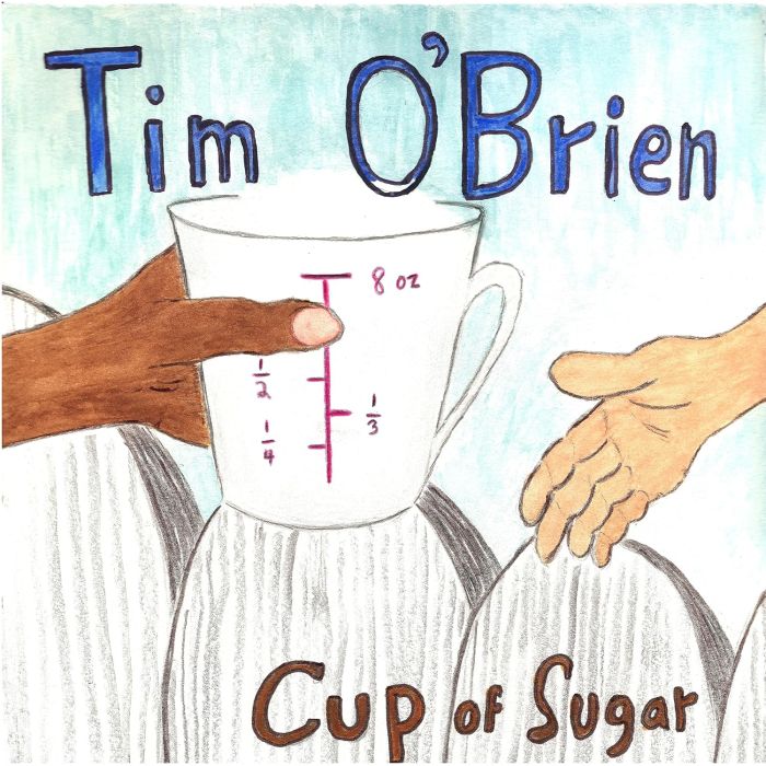 TIM O'BRIEN - CUP OF SUGAR