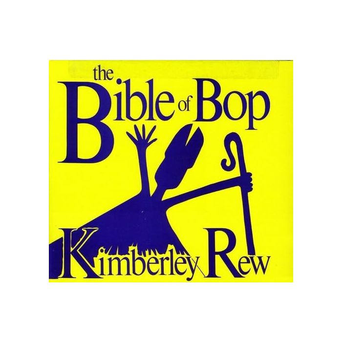 KIMBERLY REW - BIBLE OF BOP