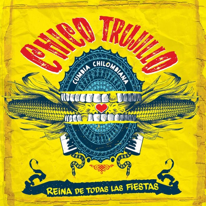 CHICO TRUJILLO - REINA DE TODAS LAS FIESTAS