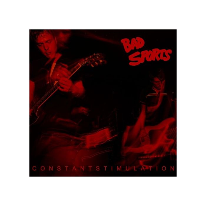 BAD SPORTS - CONSTANT STIMULATION