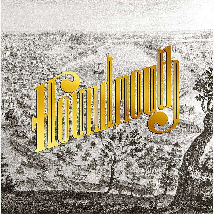 HOUNDMOUTH - FROM THE HILLS BELOW THE CITY