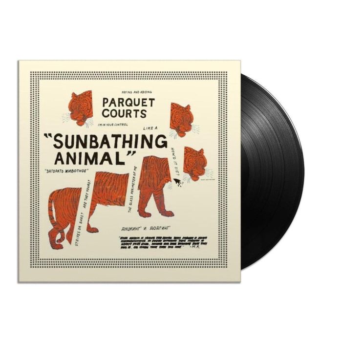 PARQUET COURTS - SUNBATHING ANIMAL