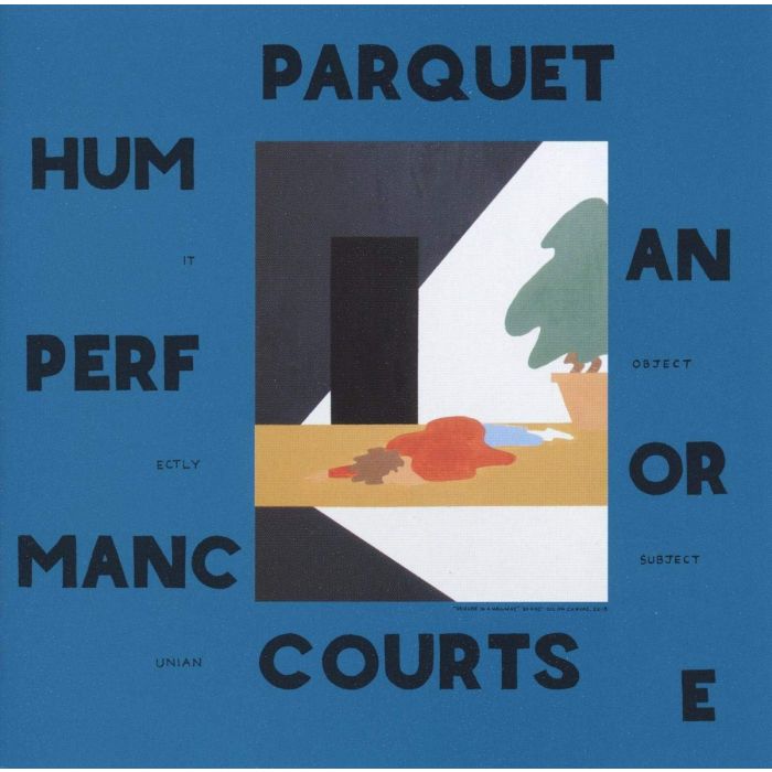 PARQUET COURTS - HUMAN PERFORMANCE