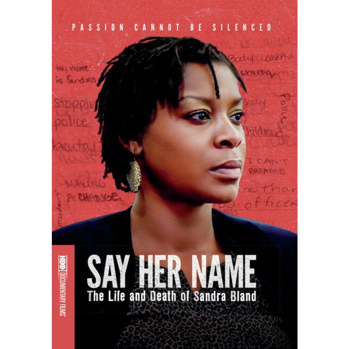 SAY HER NAME: THE LIFE & DEATH OF SANDRA BLAND