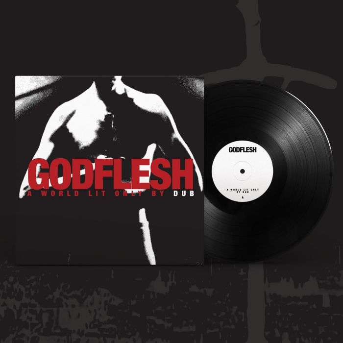 GODFLESH - WORLD LIT ONLY BY DUB