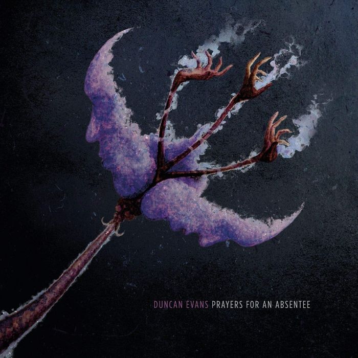 DUNCAN EVANS - PRAYERS FOR AN ABSENTEE