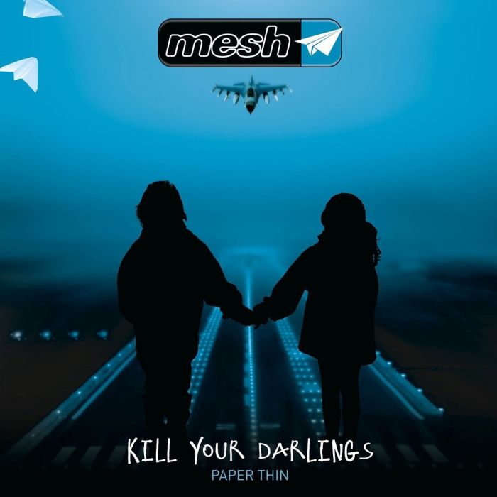 MESH - KILL YOUR DARLINGS