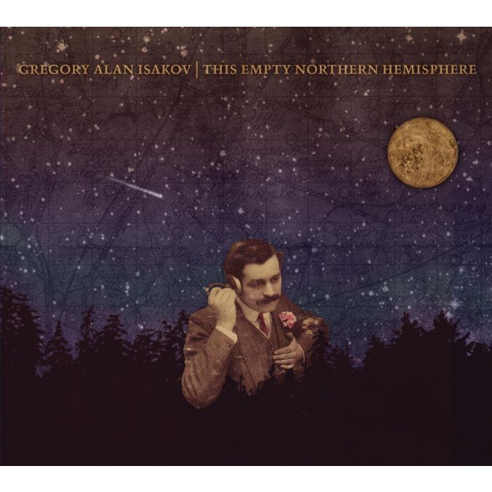 GREGORY ALAN ISAKOV - THIS EMPTY NORTHERN HEMISPHERE