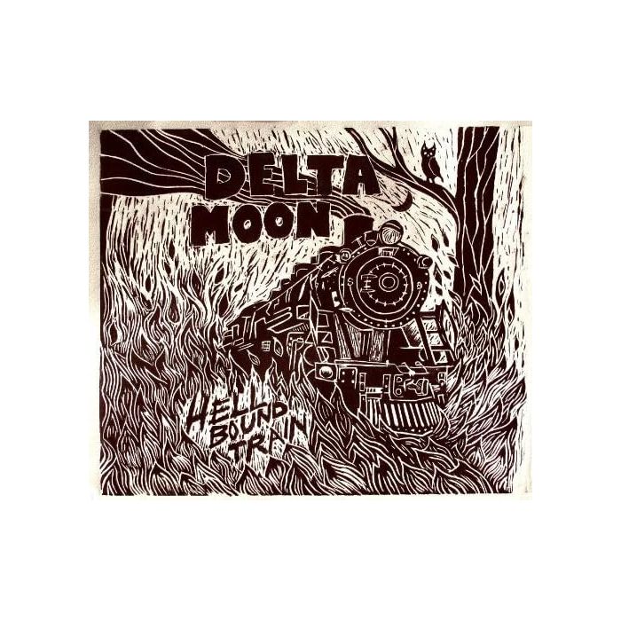 DELTA MOON - HELL BOUND TRAIN