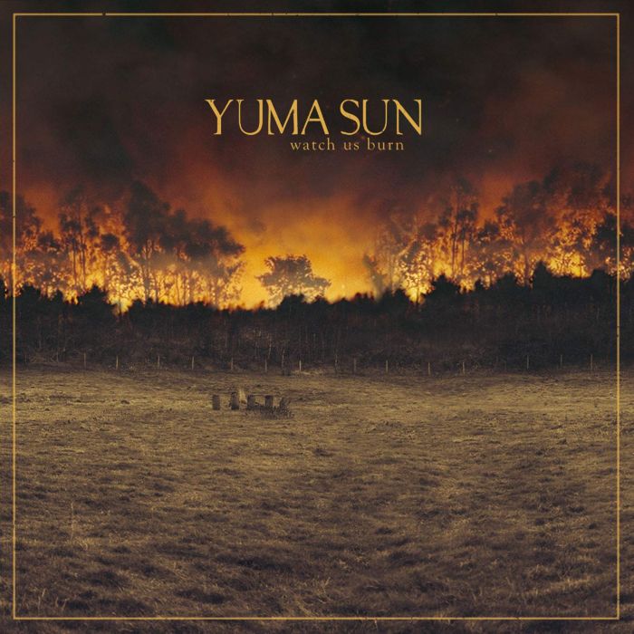 YUMA SUN - WATCH US BURN