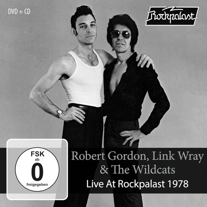 GORDON,ROBERT & LINK WRAY & THE WILDCATS - LIVE AT ROCKPALAST 1978