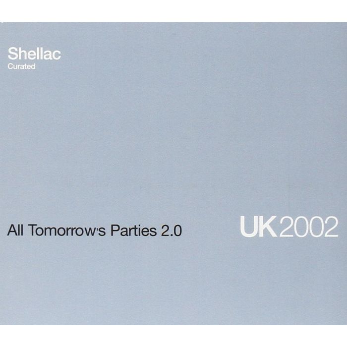 ALL TOMORROW’S PARTIES 2.0: SHELLAC CURATED - VARIOUS ARTIST