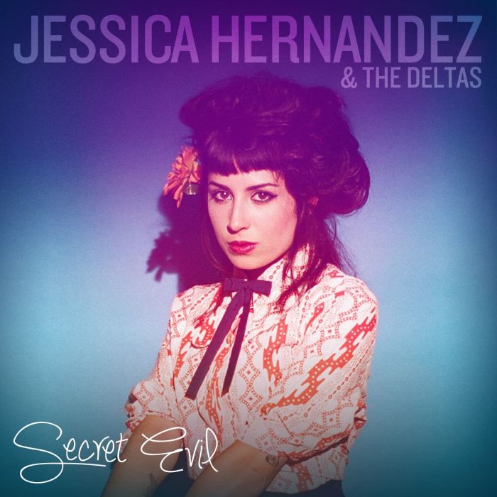 HERNANDEZ,JESSICA & THE DELTAS - SECRET EVIL
