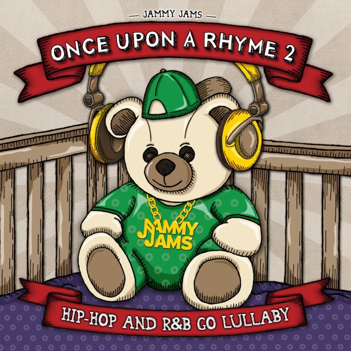 JAMMY JAMS - ONCE UPON A RHYME 2: HIP-HOP & R&B GO LULLABY