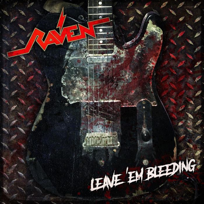 RAVEN - LEAVE EM BLEEDING