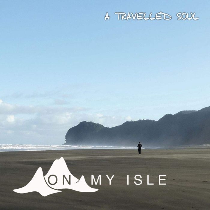 ON MY ISLE - TRAVELLED SOUL