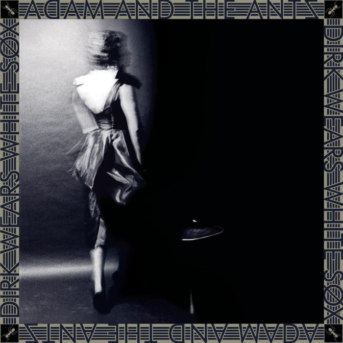 ADAM & THE ANTS - DIRK WEARS WHITE SOX
