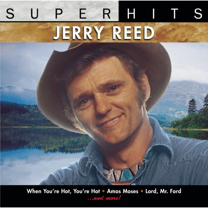 JERRY REED - SUPER HITS