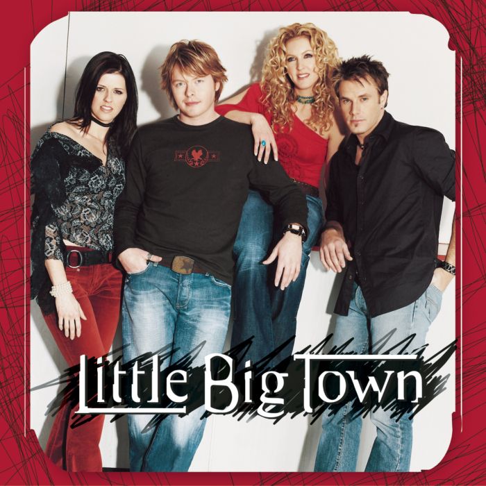 LITTLE BIG TOWN - LITTLE BIG TOWN