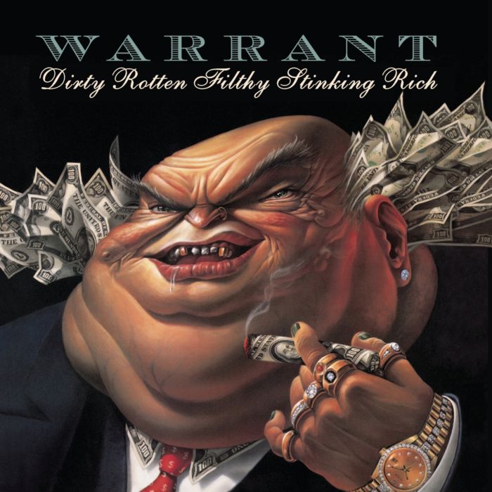 WARRANT - DIRTY ROTTEN FILTHY STINKING RICH