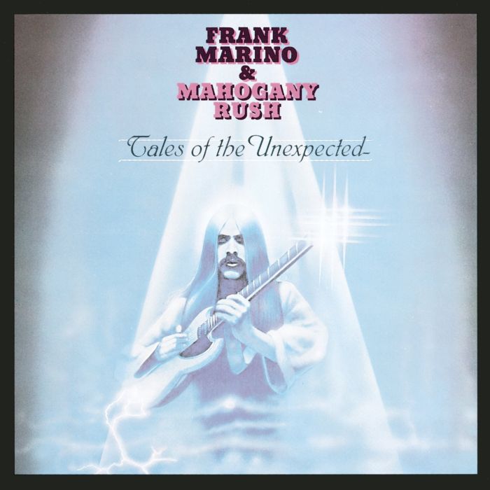 MARINO,FRANK & MAHOGANY RUSH - TALES OF THE UNEXPECTED