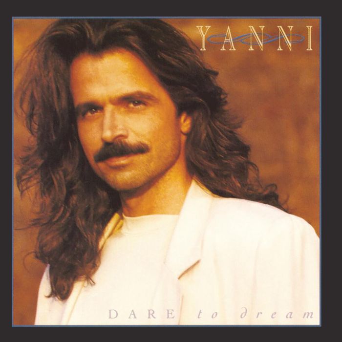 YANNI - DARE TO DREAM