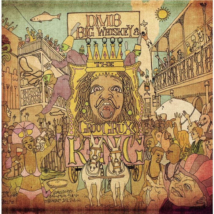 DAVE MATTHEWS BAND - BIG WHISKEY & THE GROOGRUX KING