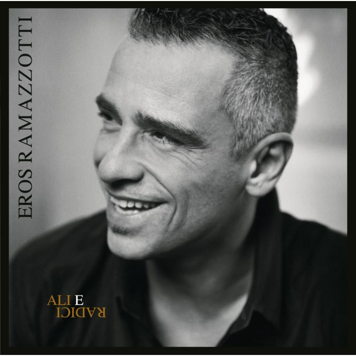 EROS RAMAZZOTTI - ALI E RADICI