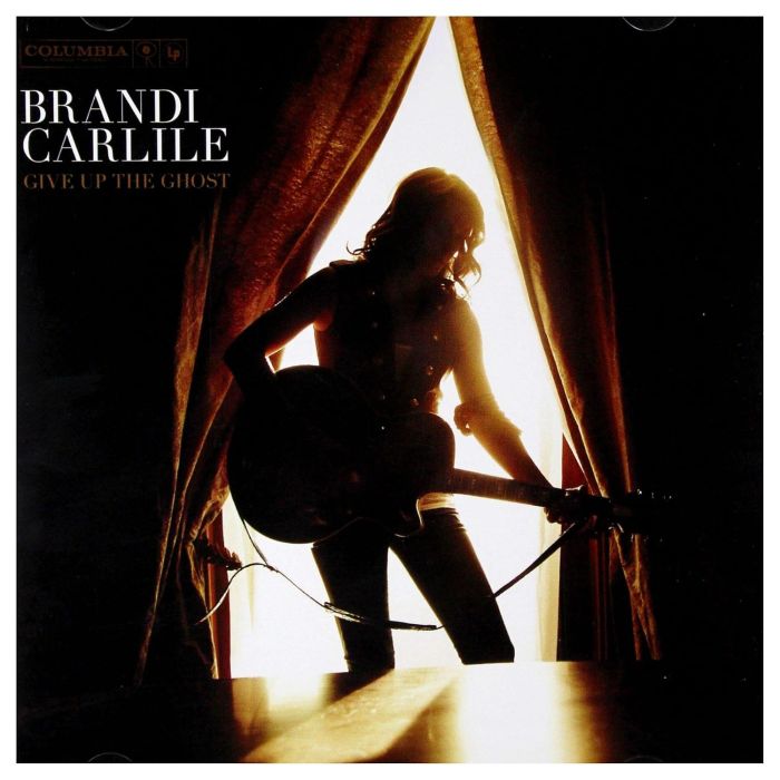 BRANDI CARLILE - GIVE UP THE GHOST